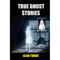 True Ghost Stories - Paperback