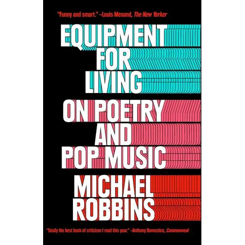 Equipment for Living: On Poetry and Pop Music - Paperback