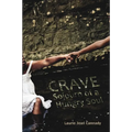Crave: Sojourn of a Hungry Soul - Paperback
