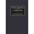 Olivier Messiaen and the Tristan Myth - Hardcover