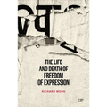 The Life and Death of Freedom of Expression - Paperback
