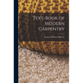 Text-book of Modern Carpentry - Paperback