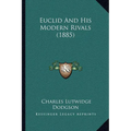 Euclid And His Modern Rivals (1885) - Paperback