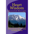 Heart Wisdom: Channelings from Aruhatala of Telos - Paperback