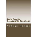 Eve's Cryptic Crosswords Book Four - Paperback