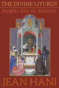 The Divine Liturgy: Insights Into Its Mystery - Paperback