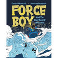 Force Boy: And The Giant Mech Of Mecha Boy - Paperback