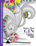 Better Than Gin: A Coloring Book for Writers - Paperback