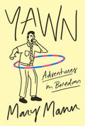 Yawn: Adventures in Boredom - Paperback
