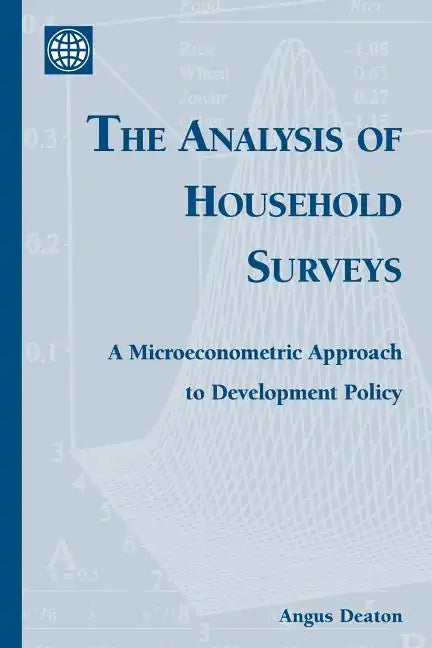 The Analysis of Household Surveys: A Microeconometric Approach to Development Policy - Paperback