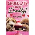 Chocolate Can Be Deadly - Paperback
