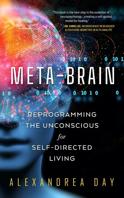 Meta-Brain: Reprogramming the Unconscious for Self-Directed Living - Paperback