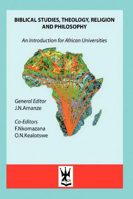 Biblical Studies, Theology, Religion and Philosophy. An Introduction for African Universities - Paperback