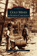 Gold Mines in North Carolina - Hardcover