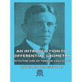 An Introduction to Differential Geometry - With the Use of Tensor Calculus - Hardcover