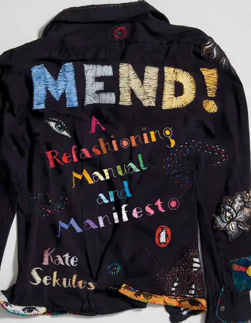 Mend!: A Refashioning Manual and Manifesto - Paperback