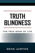 Truth Blindness: The True Book of Life - Paperback