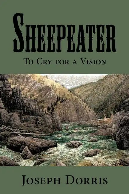 Sheepeater: To Cry for a Vision - Paperback