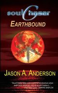 SoulChaser: The Earthbound Trilogy - Paperback