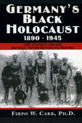 Germany's Black Holocaust: 1890-1945: Details Never Before Revealed! - Paperback