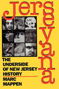 Jerseyana: The Underside of New Jersey History - Paperback