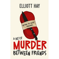 A Bit of Murder Between Friends - Paperback
