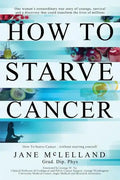 How to Starve Cancer - Paperback