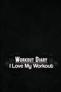 Workout Diary: I Love My Workout - Paperback