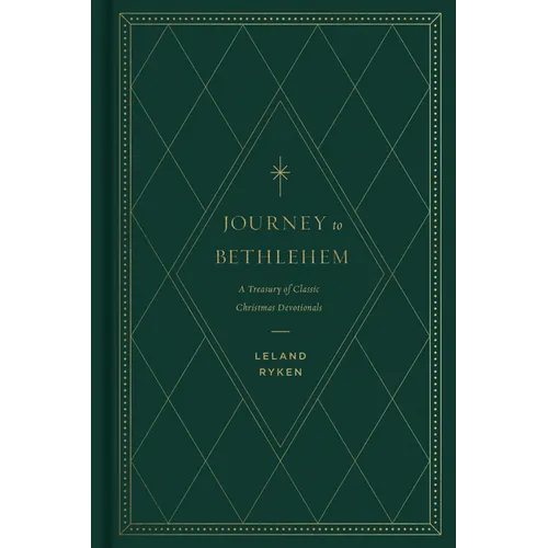 Journey to Bethlehem: A Treasury of Classic Christmas Devotionals - Hardcover