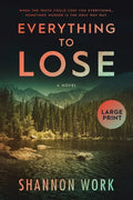 Everything To Lose: Large Print - Paperback
