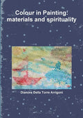 Colour in Painting: materials and spirituality - Paperback