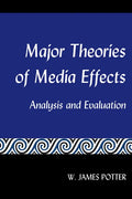 Major Theories of Media Effects: Analysis and Evaluation - Paperback
