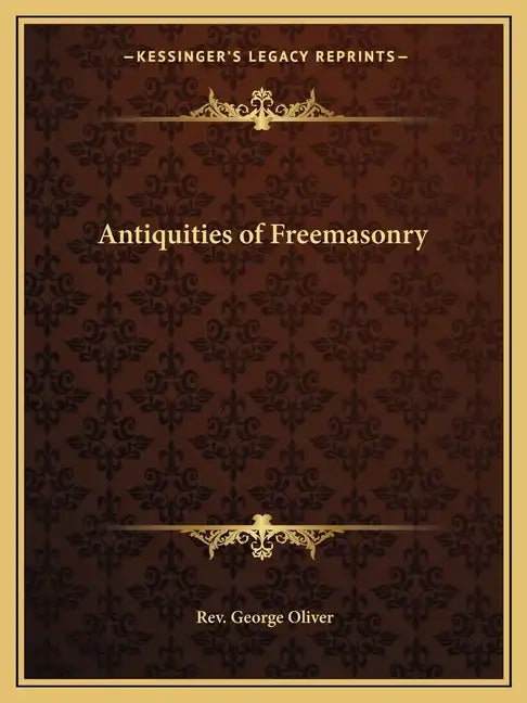 Antiquities of Freemasonry - Paperback