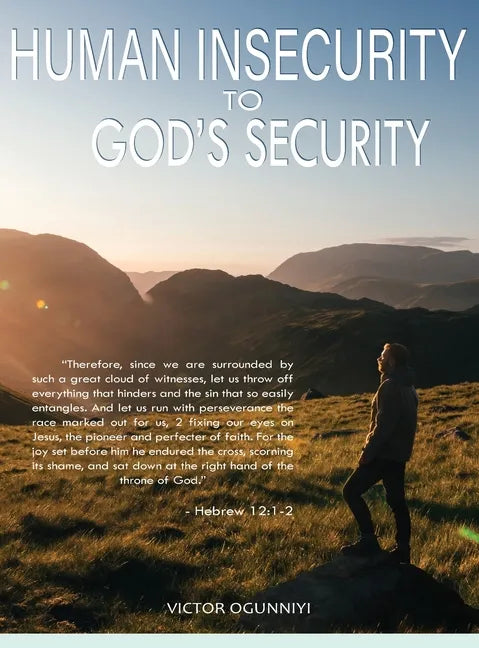 Human Insecurity To God's Security - Hardcover
