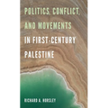 Politics, Conflict, and Movements in First-Century Palestine - Paperback