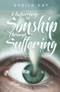 Maturing in Sonship through Suffering - Paperback