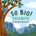 So Big! Yosemite - Board Book