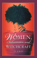 Women, Submission and Witchcraft - Paperback