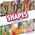 Shapes in Our World - Library Binding