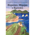 Riquezas, Migajas y Barrotes - Paperback