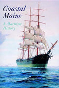Coastal Maine: A Maritime History - Paperback