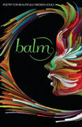 Balm 2: More Poetry for Beautifully Broken Souls - Paperback