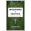 Weapons & Tactics: A Handbook on Personal Evangelism - Paperback