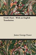 Ovid's Fasti - With an English Translation - Paperback