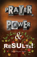 Prayer, Power & Results! - Paperback