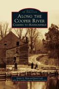 Along the Cooper River: Camden to Haddonfield - Hardcover