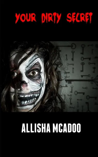 Your dirty secret: An extreme horror tale - Paperback