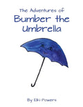 The Adventures of Bumber the Umbrella - Paperback
