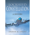 Lockheed Constellation: A History - Hardcover