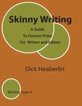 Skinny Writing: A Guide to Concise Prose For Writers and Editors - Paperback